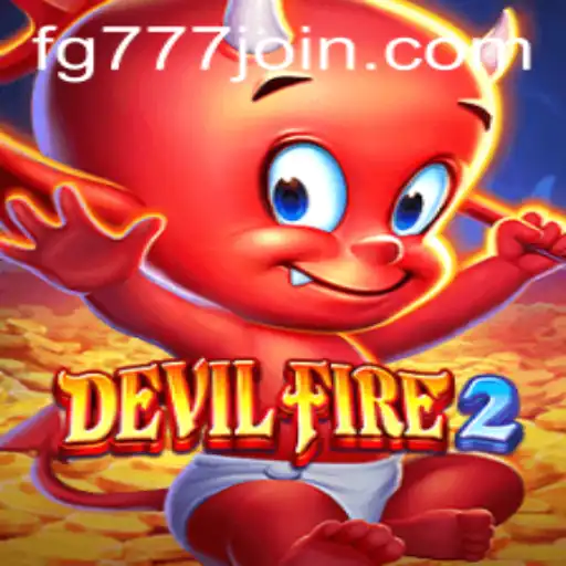 Explore the Energetic World of DevilFire2 on FG777.COM
