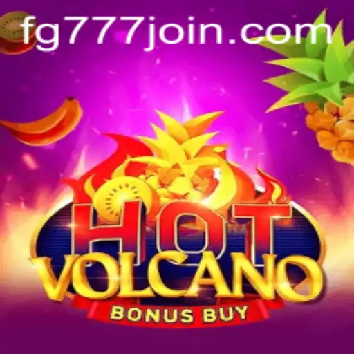 HotVolcanoBonusBuy: An Explosive Gaming Adventure with FG777.COM