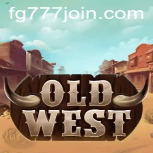 OldWest: A Journey through Time with FG777.COM