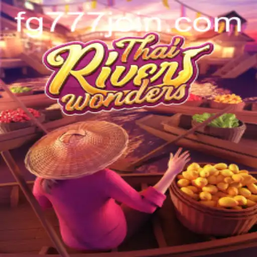 Exploring ThaiRiverWonders: An Exotic Gaming Experience Linked to FG777.COM