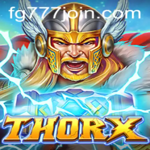 Exploring ThorX: The Latest Gaming Sensation with FG777.COM